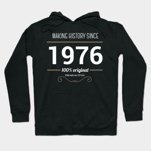 Making history since 1976 Hoodie